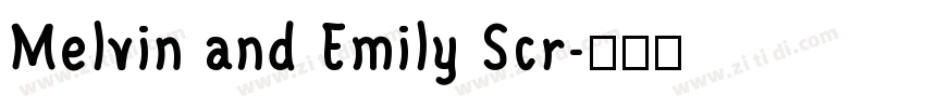 Melvin and Emily Scr字体转换